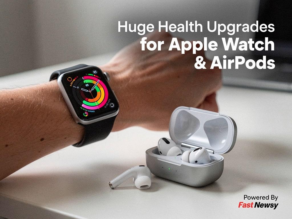 Apple Watch and AirPods Unveil Major Health Features—Don’t Miss This Upgrade!